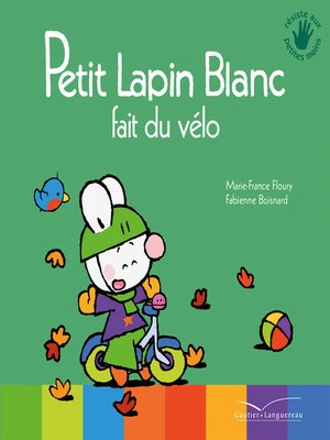 cover image of Petit Lapin Blanc fait du vélo